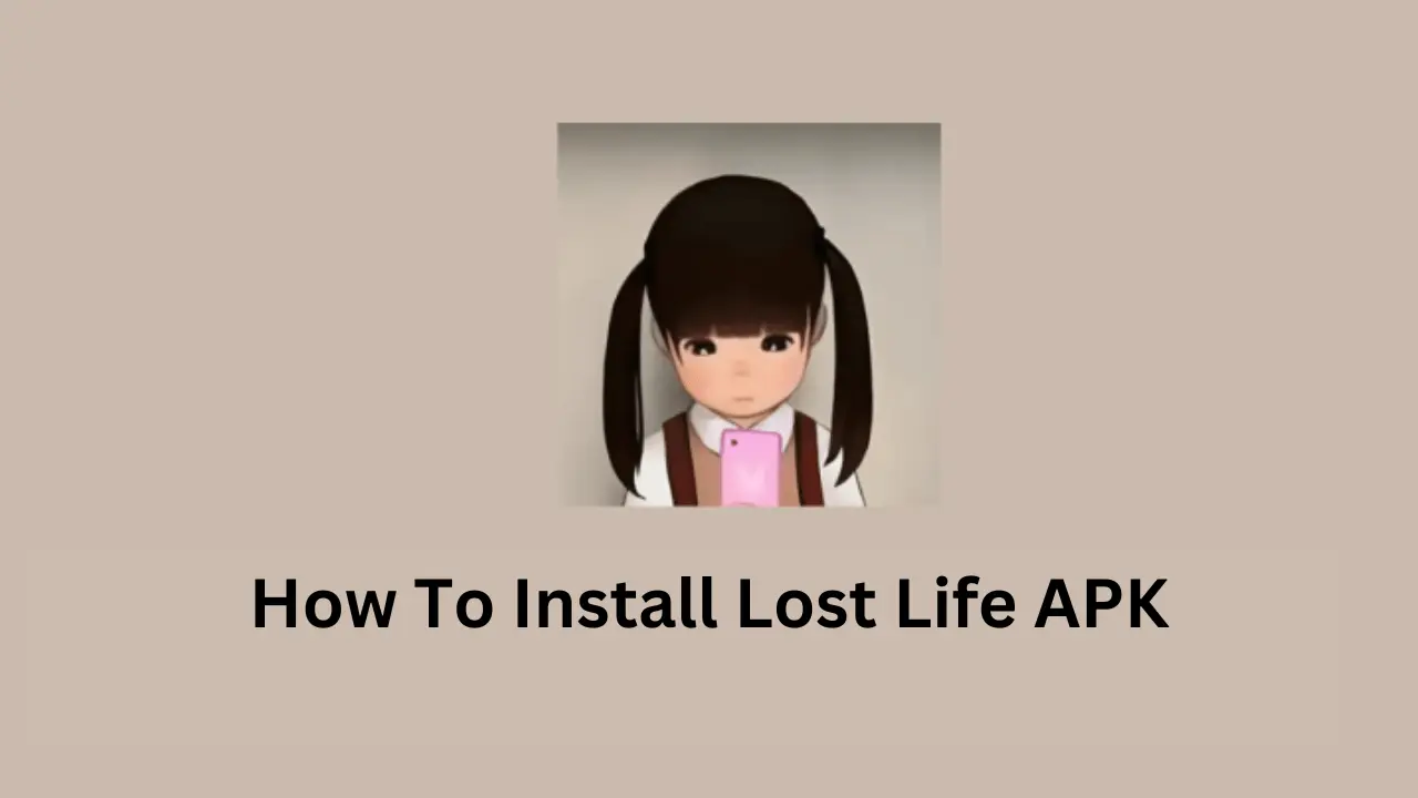 How To Install Lost Life Mod APK